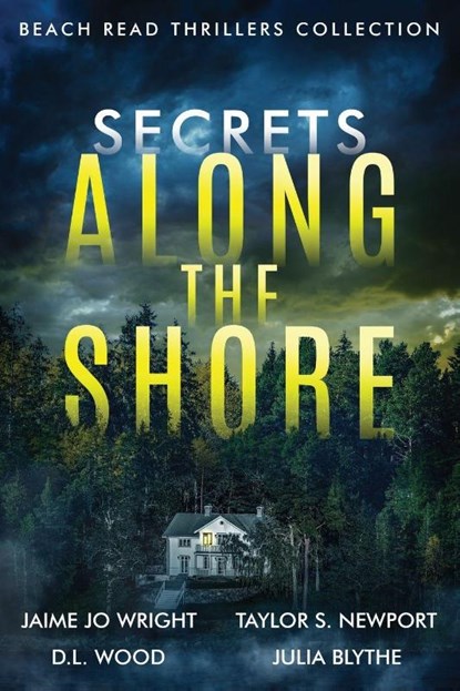 Secrets Along the Shore, Jaime Jo Wright ; Taylor S. Newport ; D. L. Wood - Paperback - 9798885522823