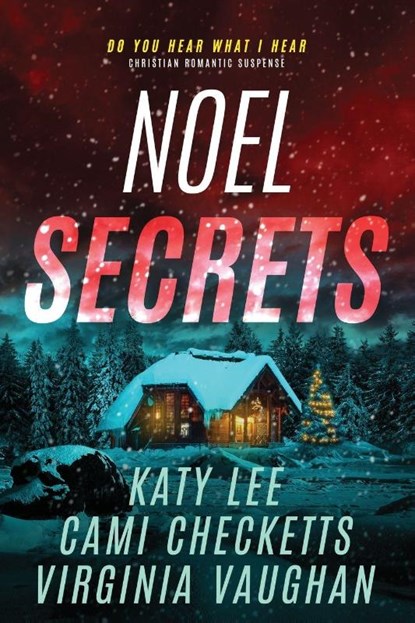 Noel Secrets, Katy Lee ; Cami Checketts ; Virginia Vaughan - Paperback - 9798885522977