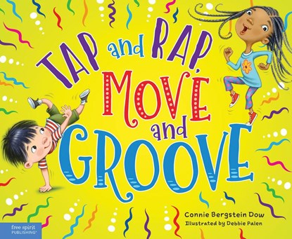 Tap and Rap, Move and Groove, Connie Bergstein Dow - Gebonden - 9798885540520