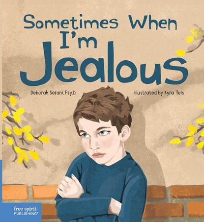 Serani, D: Sometimes When I'm Jealous, Deborah Serani Psy. D. - Gebonden - 9798885540919