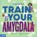 How to Train Your Amygdala, Anna Housley Juster - Gebonden - 9798885543736