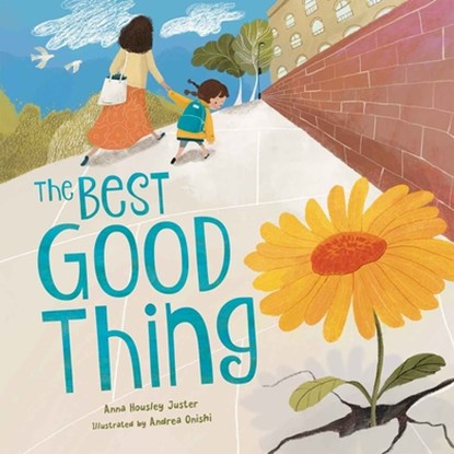 The Best Good Thing, Anna Housley Juster - Gebonden - 9798885549653