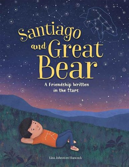 Santiago and Great Bear, Lisa Johnston Hancock - Gebonden - 9798885549813