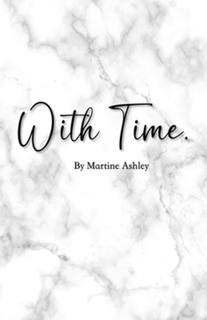 with time, Martine Ashley - Paperback - 9798885677226