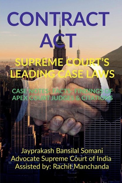 Contract Act- Supreme Court's Leading Case Laws, Jayprakash Bansilal Somani - Paperback - 9798885698382