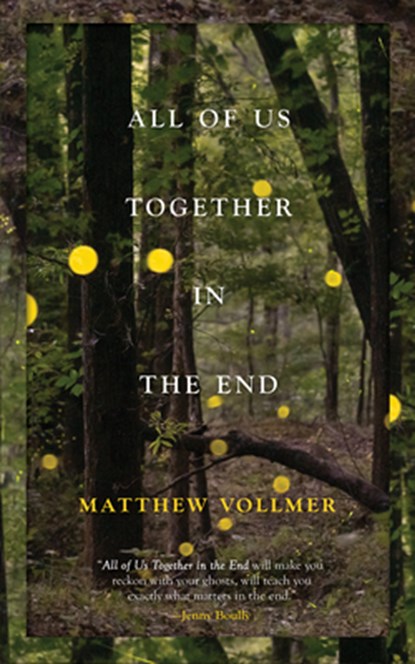 All of Us Together in the End, Matthew Vollmer - Paperback - 9798885740050