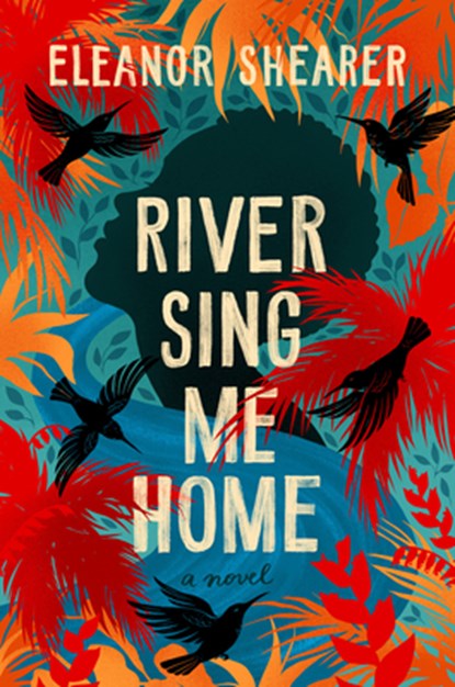 River Sing Me Home, Eleanor Shearer - Gebonden - 9798885785860