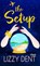 The Setup, Lizzy Dent - Paperback - 9798885786461