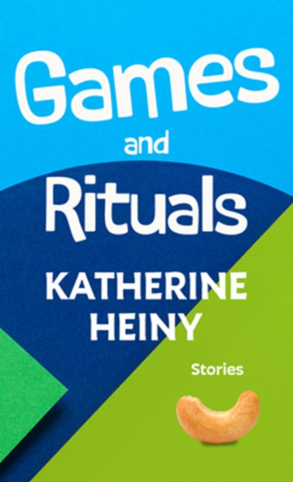 Games and Rituals, Katherine Heiny - Gebonden - 9798885787079