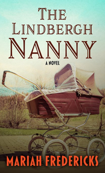 The Lindbergh Nanny, Mariah Fredericks - Gebonden - 9798885787499