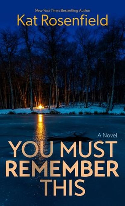 You Must Remember This, Kat Rosenfield - Gebonden - 9798885789349