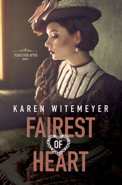 Fairest of Heart, Karen Witemeyer - Gebonden - 9798885791342