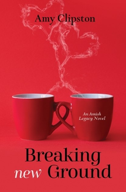 Breaking New Ground, Amy Clipston - Gebonden - 9798885791977