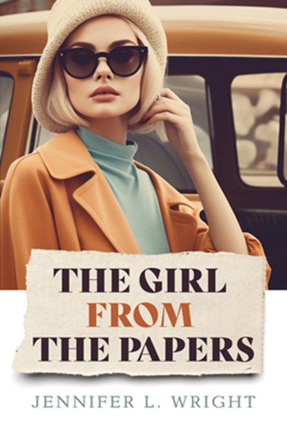 The Girl from the Papers, Jennifer L. Wright - Gebonden - 9798885792134