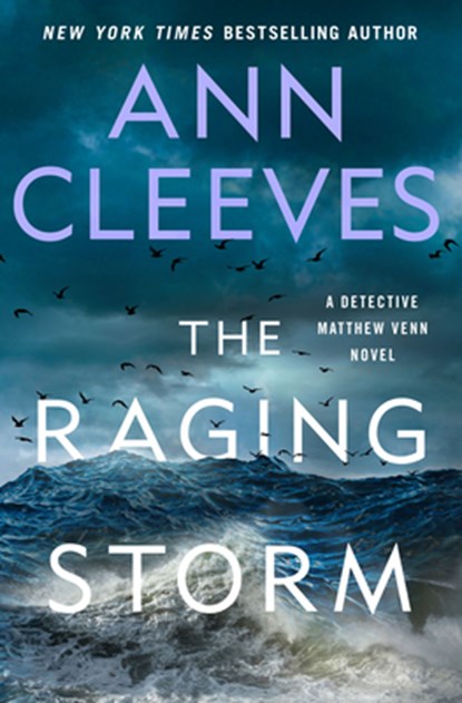 The Raging Storm: A Detective Matthew Venn Novel, Ann Cleeves - Gebonden - 9798885792318