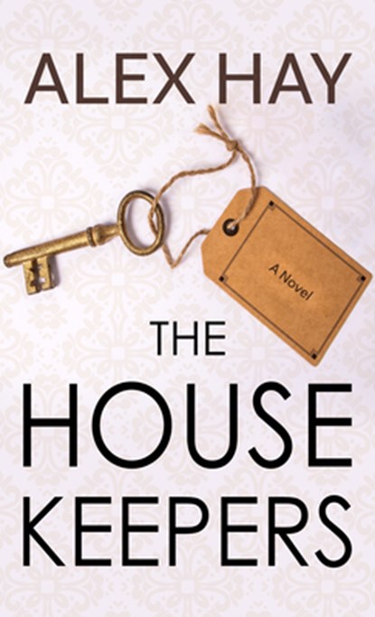 The Housekeepers, Alex Hay - Gebonden - 9798885793483