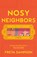 Nosy Neighbors, Freya Sampson - Gebonden - 9798885795760
