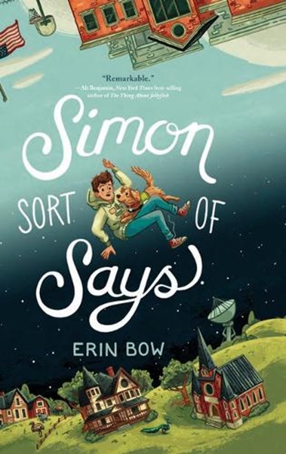 Simon Sort of Says, Erin Bow - Gebonden - 9798885796095