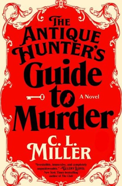 The Antique Hunter's Guide to Murder, C. L. Miller - Gebonden - 9798885797672