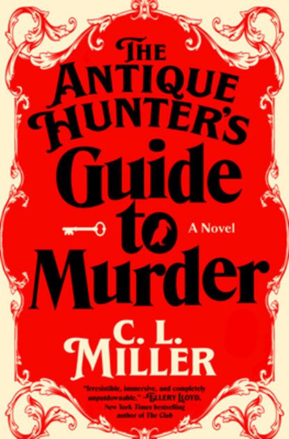 The Antique Hunter's Guide to Murder, C. L. Miller - Gebonden - 9798885797672