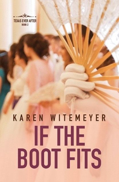 If the Boot Fits, Karen Witemeyer - Gebonden - 9798885799584
