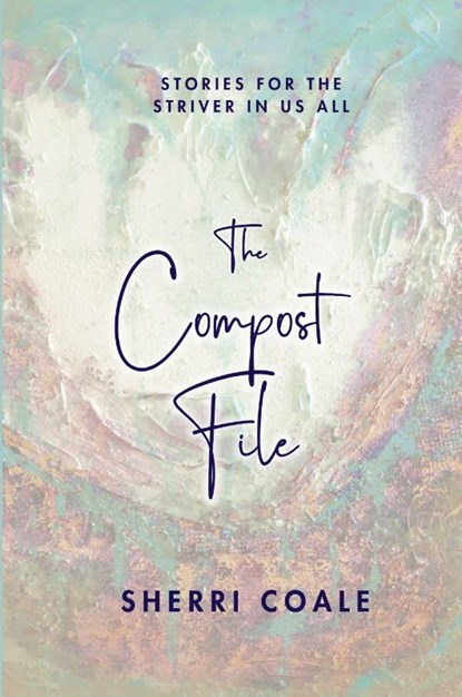 The Compost File, Sherri Coale - Paperback - 9798885811781