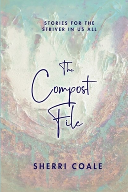 The Compost File, Sherri Coale - Paperback - 9798885811781