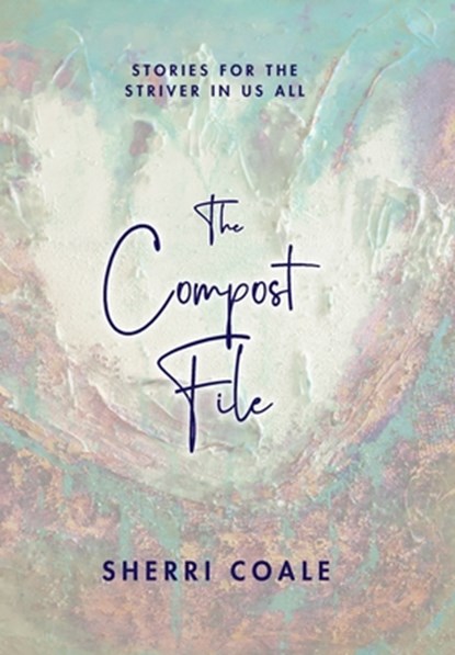 The Compost File, Sherri Coale - Gebonden - 9798885811798