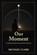 Our Moment, Michael Clark - Paperback - 9798885812252