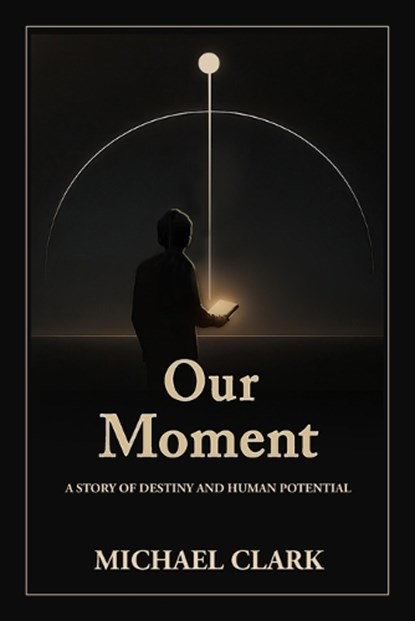 Our Moment, Michael Clark - Paperback - 9798885812252