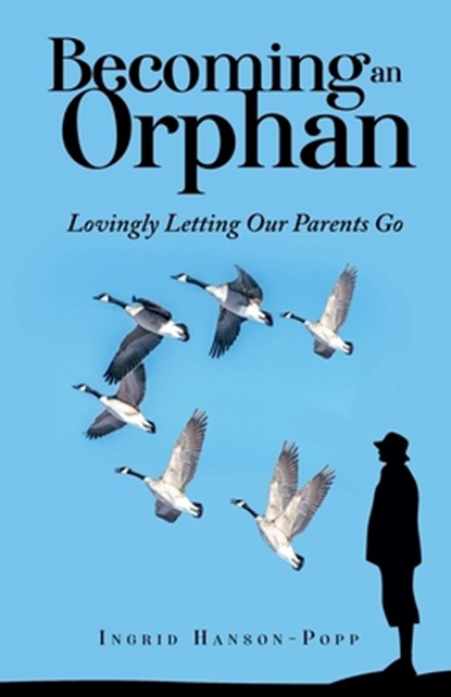 Becoming an Orphan, Ingrid Hanson-Popp - Paperback - 9798885830478