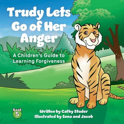 Trudy Lets Go of Her Anger, Cathy Studer - Paperback - 9798885832625