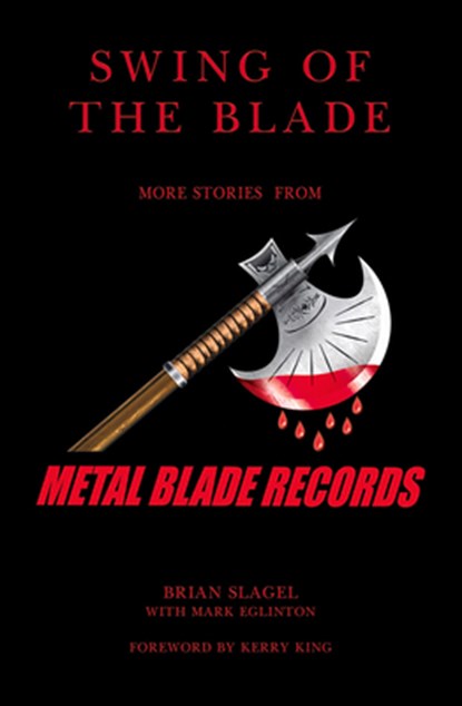Swing of the Blade: More Stories from Metal Blade Records, Brian Slagel - Paperback - 9798885893763
