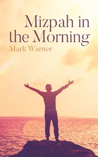 Mizpah in the Morning, Mark Warner - Paperback - 9798885904384