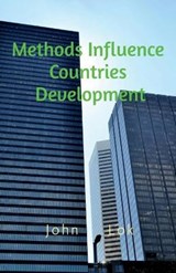 Methods Influence Countries Development - LOK,  John - 9798885919722