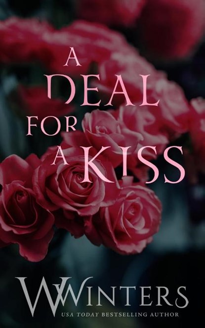 A Deal For A Kiss, W. Winters - Paperback - 9798885926294