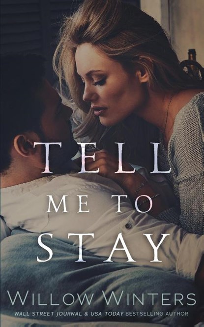 Tell Me To Stay, Willow Winters - Paperback - 9798885927147