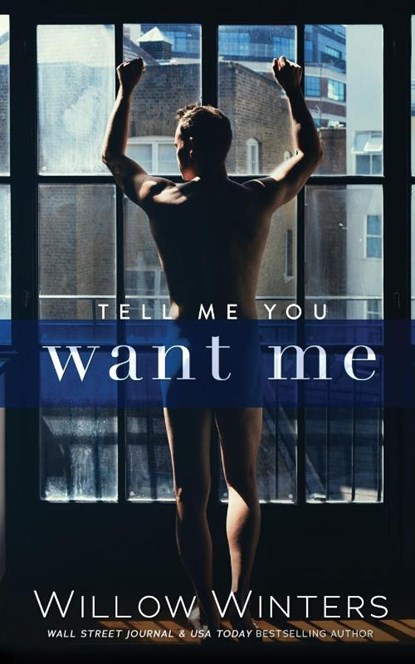 Tell Me You Want Me, Willow Winters - Paperback - 9798885927437