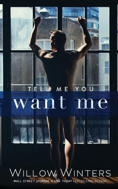 Tell Me You Want Me, Willow Winters - Paperback - 9798885927437