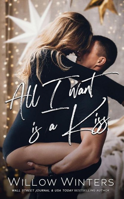 All I Want Is A Kiss, Willow Winters - Paperback - 9798885927857