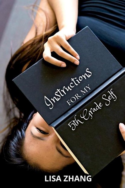 Instructions for My 5th Grade Self, Lisa Zhang - Paperback - 9798885979207