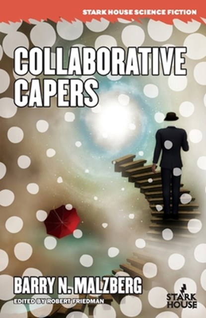 Collaborative Capers, Barry N. Malzberg - Paperback - 9798886010466