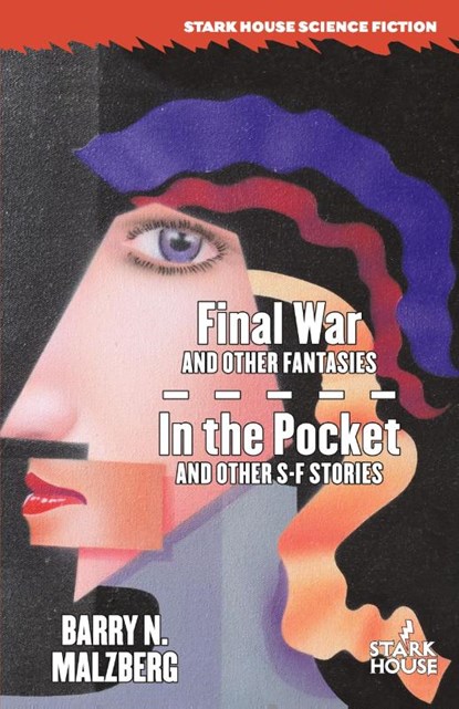 Final War and Other Fantasies / In the Pocket and Other S-F Stories, Barry N. Malzberg - Paperback - 9798886011173
