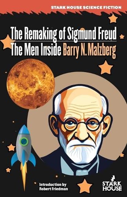 The Remaking of Sigmund Freud / The Men Inside, Barry N. Malzberg - Paperback - 9798886011562