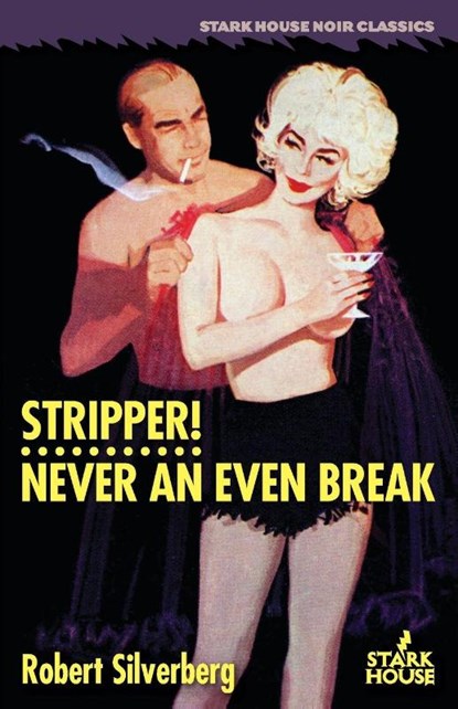 Stripper!/Never an Even Break, Robert Silverberg - Paperback - 9798886011777