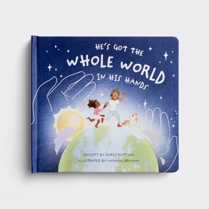 He's Got the Whole World in His Hands, Darcy Pattison - Gebonden - 9798886023893