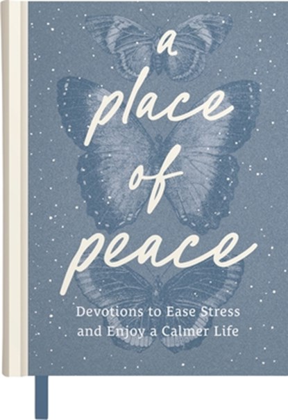 A Place of Peace: Devotions to Ease Stress and Enjoy a Calmer Life (an 80-Day Devotional) - The Perfect Mother's Day Gift for Christian Moms, Dayspring - Gebonden - 9798886034134
