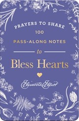 100 Pass-Along Notes to Bless Hearts: Prayers to Share (Messages of Encouragement with a Prayer, Scripture, and Inspiring Quote) - The Perfect Mother' - Elisabeth Elliot - 9798886035261
