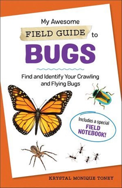 My Awesome Field Guide to Bugs, Krystal Monique Toney - Ebook - 9798886080032