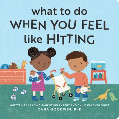 What to Do When You Feel Like Hitting, Cara Goodwin - Gebonden - 9798886081657